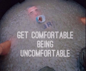 get-comfortable-being-uncomfortable