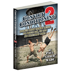 Featured image for “Convict Conditioning 2 Advanced Prison Training Tactics – Review”